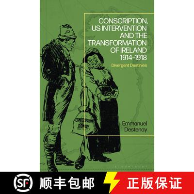 【3-4周达】精装 Conscription  US Intervention and the Transformation of Ireland (1914-1918): Divergen... [9781350266582]