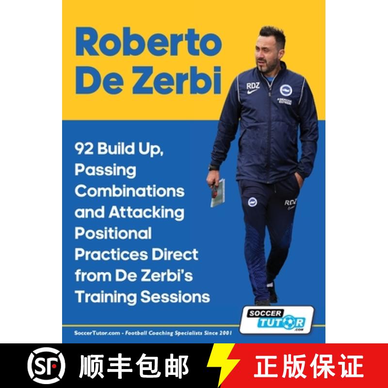 现货 Roberto De Zerbi - 92 Build Up, Passing Combinations and Attacking Positional Practices Direct f... [9781910491669]