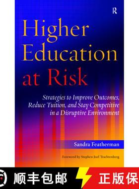 【3-4周达】Higher Education at Risk: Strategies to Improve Outcomes, Reduce Tuition, and Stay Competi... [9781620360675]