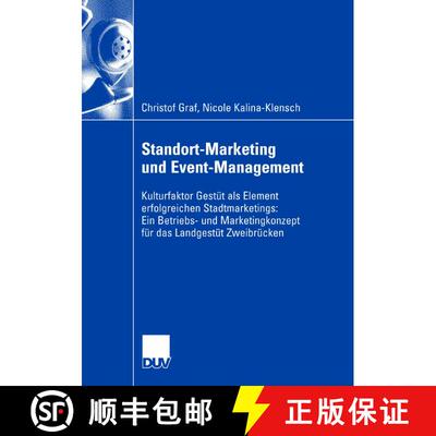 【3-4周达】Standort-Marketing und Event-Management: Kulturfaktor Gestüt als Element erfolgreichen St... [9783824407910]