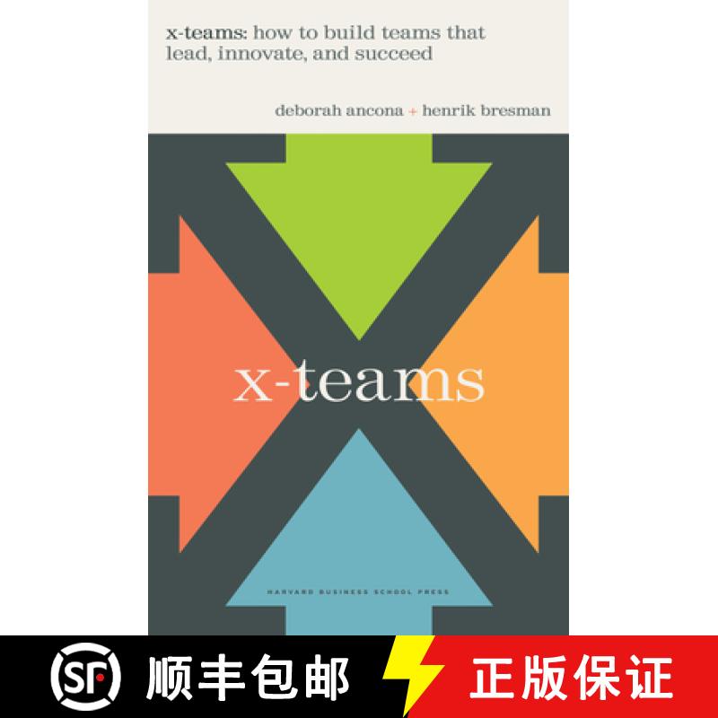 【3-4周达】X-Teams : How To Build Teams That Lead, Innovate, And Succeed [9781591396925]