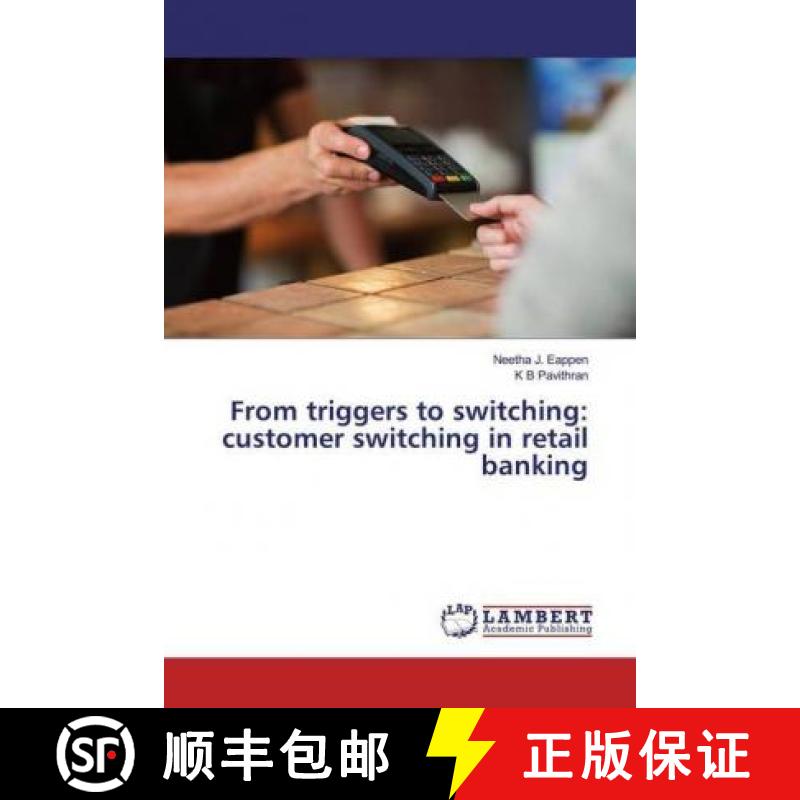 预订 From triggers to switching: customer switching in retail banking [9783330070691]