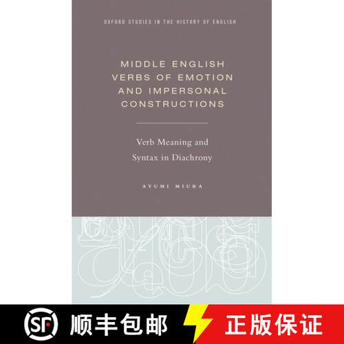 【3-4周达】精装 Middle English Verbs of Emotion and Impersonal Constructions: Verb Meaning and Syntax... [9780199947157]