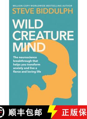 【3-4周达】Wild Creature Mind: The Neuroscience Breakthrough That Helps You Transform Anxiety and Liv... [9781529076516]