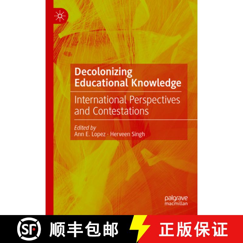预订 Decolonizing Educational Knowledge : International Perspectives and Contestations [9783031556876]