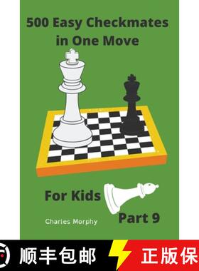 预订 500 Easy Checkmates in One Move for Kids, Part 9 [9798201559175]