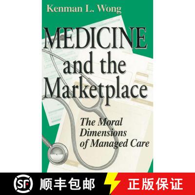 【3-4周达】Medicine and the Marketplace – The Moral Dimensions of Managed Care [9780268034559]