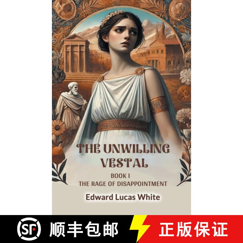 【3-4周达】The Unwilling Vestal Book I The Rage Of Disappointment [9789368096672]