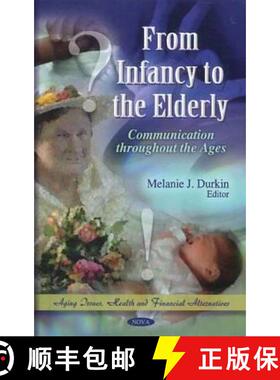 【3-4周达】From Infancy to the Elderly: Communication Throughout the Ages [9781611228229]