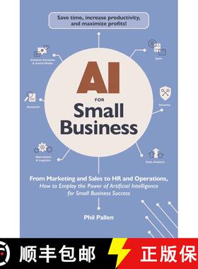 【3-4周达】AI for Small Business : From Marketing and Sales to HR and Operations, How to Employ the P... [9781507222911]