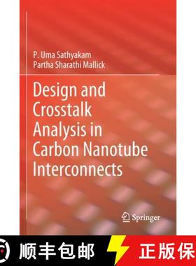 【3-4周达】Design and CrossTalk Analysis in Carbon Nanotube Interconnects [9789811588907]
