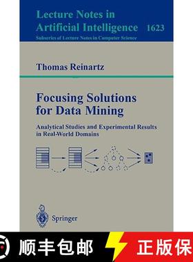 【3-4周达】Focusing Solutions for Data Mining : Analytical Studies and Experimental Results in Real-W... [9783540664291]