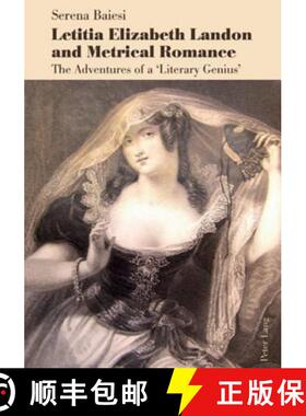 预订 Letitia Elizabeth Landon and Metrical Romance : The Adventures of a 'Literary Genius' [9783034304207]