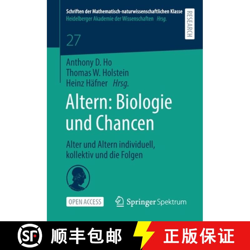 【3-4周达】Altern: Biologie und Chancen : Alter und Altern individuell, kollektiv und die Folgen [9783658348588]
