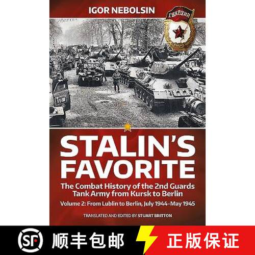 【3-4周达】精装 Stalin'S Favorite: the Combat History of the 2nd Guards Tank Army from Kursk to Berli... [9781910777794]