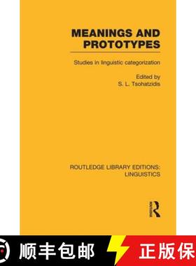 【3-4周达】Meanings and Prototypes (RLE Linguistics B: Grammar): Studies in Linguistic Categorization [9781138980662]