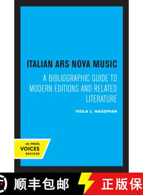 预订 Italian Ars Nova Music: A Bibliographic Guide to Modern Editions and Related Literature [9780520334700]