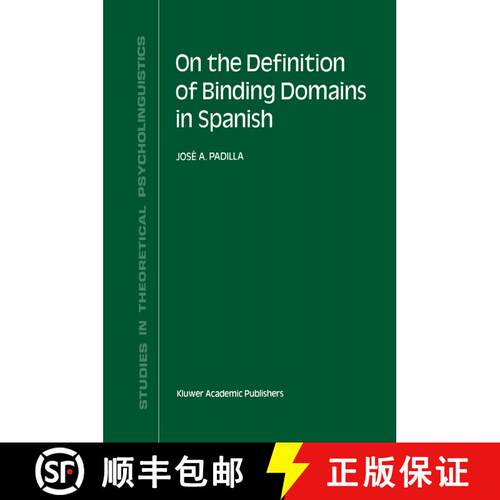 【3-4周达】On the Definition of Binding Domains in Spanish : Evidence from Child Language [9789401074124]