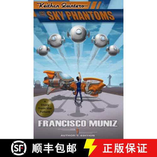 【3-4周达】Keithan Quintero and the Sky Phantoms: (A Story from the Future) Book 1 -Author's Edition- [9781736069417]