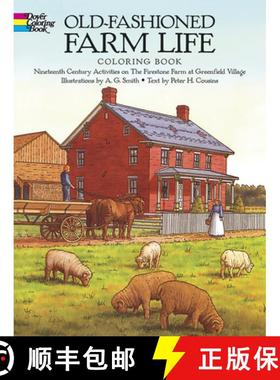 预订 Old-Fashioned Farm Life Coloring Book: Nineteenth-Century Activities on the Firestone Farm at Gr... [9780486261485]