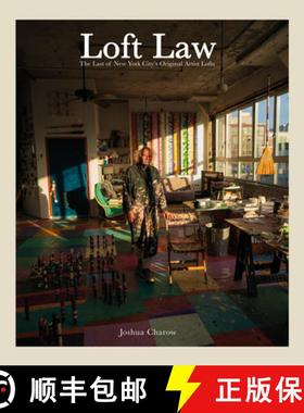 【3-4周达】Joshua Charow: Loft Law: The Last of New York City's Original Artist Lofts [9788862088152]