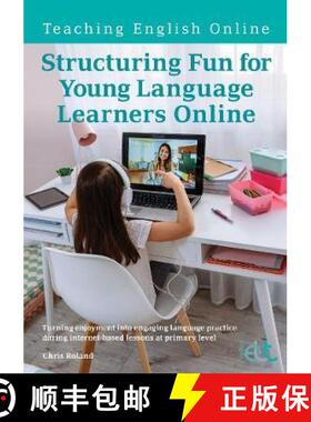 【3-4周达】Structuring Fun for Young Language Learners Online: Turning enjoyment into engaging langua... [9781913414856]