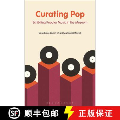 【3-4周达】精装 Curating Pop: Exhibiting Popular Music in the Museum [9781501343575]