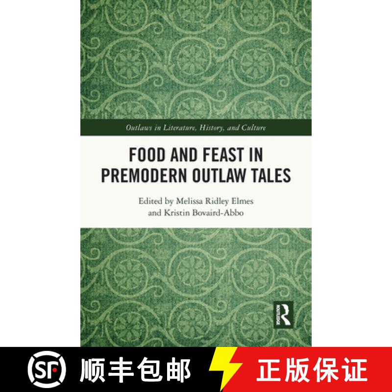 【3-4周达】Food and Feast in Premodern Outlaw Tales [9780367751098]