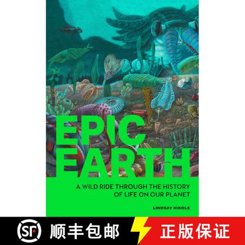 【3-4周达】Epic Earth : A Wild Ride through the History of Life on Our Planet [9781577155348]