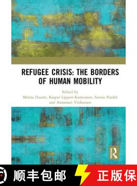 【3-4周达】Refugee Crisis: The Borders of Human Mobility: The Borders of Human Mobility [9780815382843]