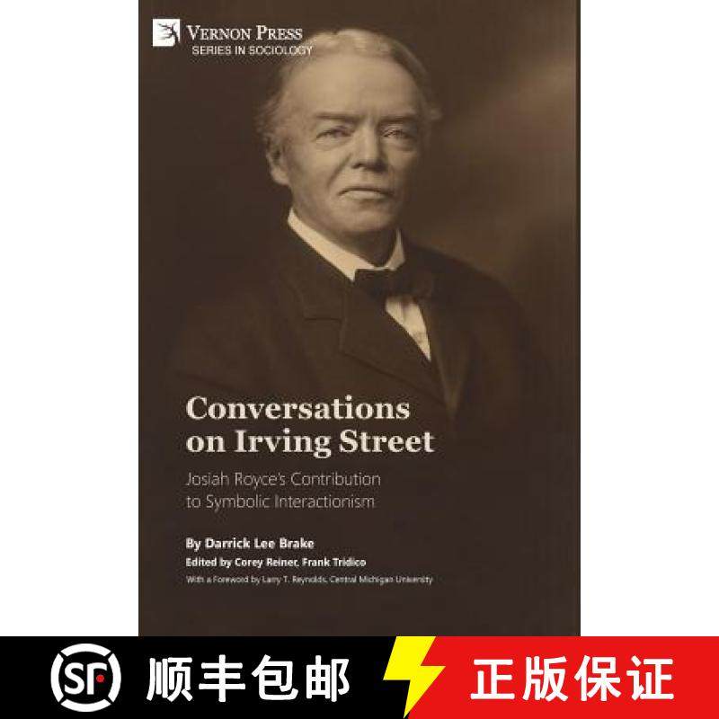 【3-4周达】Conversations on Irving Street: Josiah Royce's Contribution to Symbolic Interactionism [9781622735051]