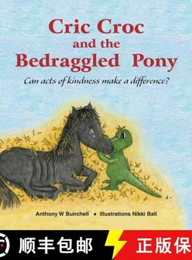 【3-4周达】Cric Croc and the Bedraggled Pony [9780995424319]