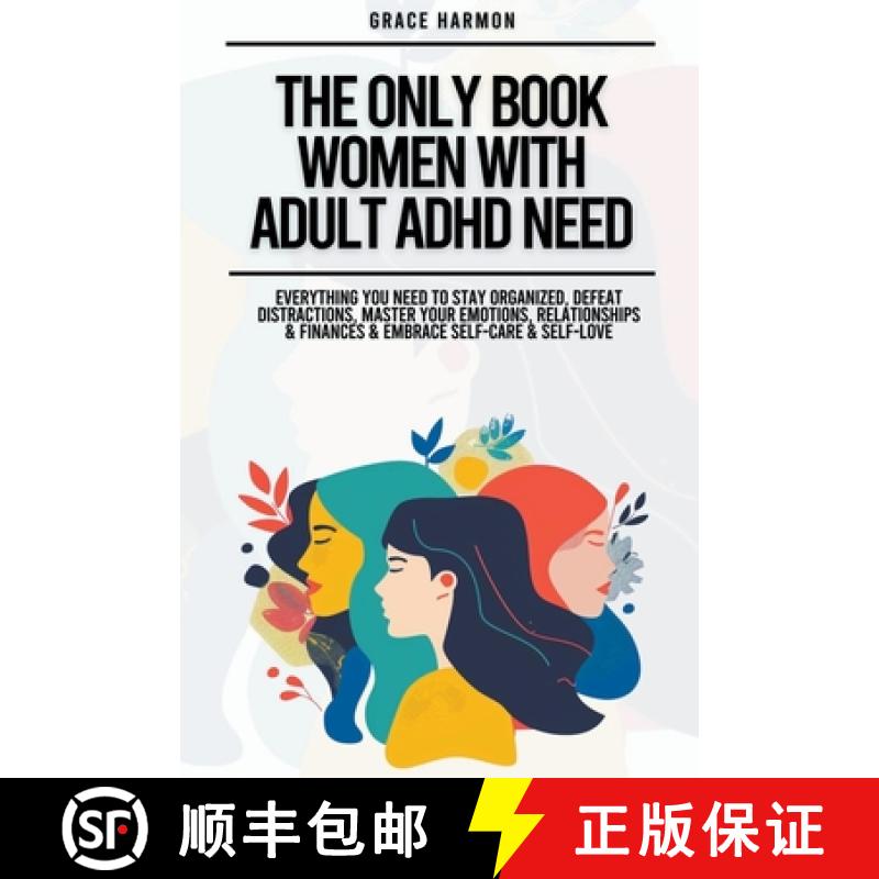 【4周达】The Only Book Women With Adult ADHD Need: Everything You Need To Stay Organized, Defeat Dist... [9798223461685]