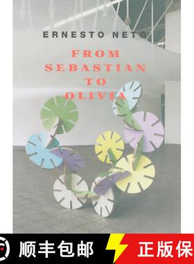 【3-4周达】Ernesto Neto: From Sebastian to Olivia [9783935567459]