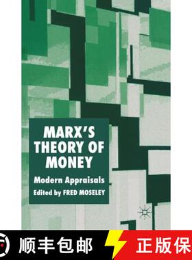【3-4周达】Marx's Theory of Money : Modern Appraisals (1st ed. 2005) (1st ed. 2005) [9781349518579]