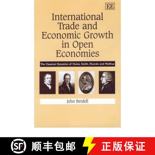 【3-4周达】精装 International Trade and Economic Growth in Open Economies: The Classical Dynamics of ... [9781858981642]
