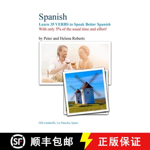 【3-4周达】SPANISH - Learn 35 VERBS to speak Better Spanish: With only 5% of the usual time and effort! [9781910537480]