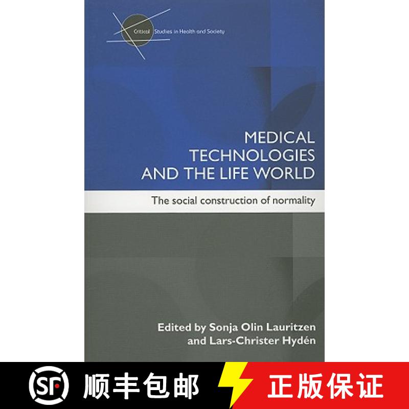 【4周达】Medical Technologies and the Life World: The Social Construction of Normality [9780415364348]