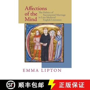 Mind Medieval The the Affections English Late Politics Lite... Marriage 4周达 9780268034054 Sacramental