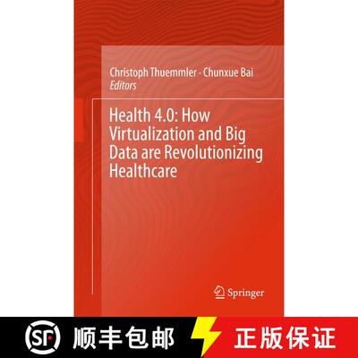 【3-4周达】精装 Health 4.0: How Virtualization and Big Data are Revolutionizing Healthcare (1st ed. 2... [9783319476162]