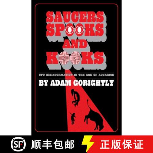 【3-4周达】Saucers, Spooks and Kooks: UFO Disinformation in the Age of Aquarius [9780994617682]