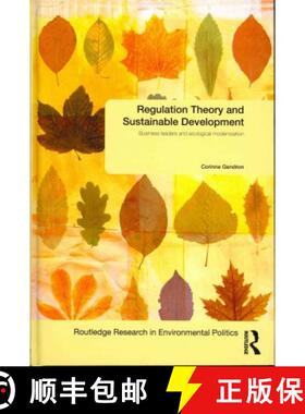 【3-4周达】Regulation Theory and Sustainable Development : Business Leaders and Ecological Modernisation [9780415617703]