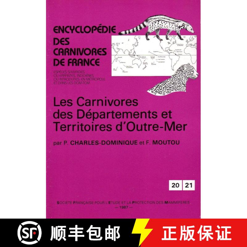 预订 Encyclopédie des Carnivores de France, Part 20/21: Les Carnivores des Départments et Territoir... [9782905216076]