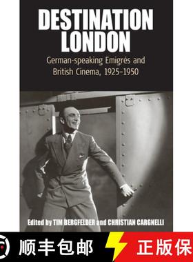 【3-4周达】Destination London: German-Speaking EmigrA (c)s and British Cinema, 1925-1950 [9780857458032]