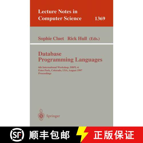【3-4周达】Database Programming Languages : 6th International Workshop, DBPL-6, Estes Park, Colorado,... [9783540648239]