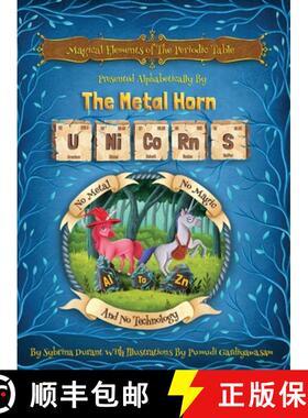 预订 Magical Elements of the Periodic Table Presented Alphabetically By The Metal Horn Unicorns [9781942740360]