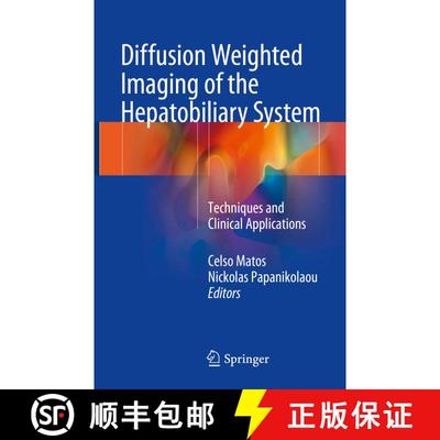 【3-4周达】Diffusion Weighted Imaging of the Hepatobiliary System: Techniques and Clinical Applications [9783319629766]