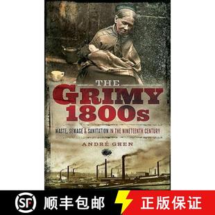 【3-4周达】The Grimy 1800s: Waste, Sewage, and Sanitation in Nineteenth Century Britain [9781526731401]