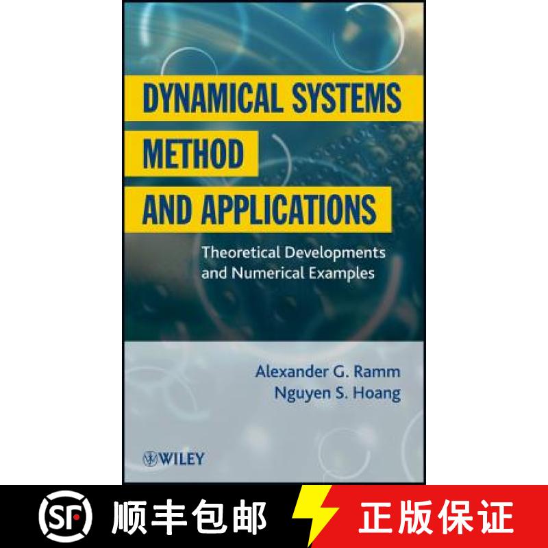 【4周达】Dynamical Systems Method And Applications: Theoretical Developments And Numerical Examples [... [9781118024287]