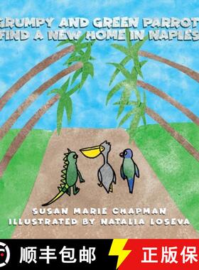 【3-4周达】Grumpy and Green Parrot Find a New Home in Naples [9781736805688]